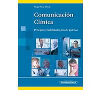 Comunicación Clínica. Principios y habilidades para la práctica