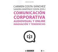 Comunicación corporativa audiovisual y online. Innovación y tendencias: 576 (Manuales)