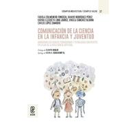 Comunicación de la ciencia en la infancia y juventud. Narrativas culturales posmodernas y tecnologías emergentes en la era de la inteligencia artificial (Esempi di valore)
