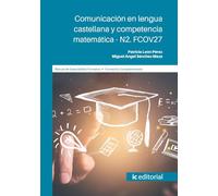 Comunicación en lengua castellana y competencia matemática - N2. FCOV27
