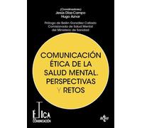 Comunicación ética de la salud mental. Perspectivas y retos