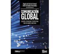 COMUNICACIÓN GLOBAL: Desafíos, estrategias y perspectivas para un mundo conectado (Libros profesionales de empresa)