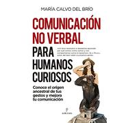 Comunicacion No Verbal Para Humanos Curiosos