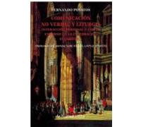 Comunicacion No Verbal Y Liturgia: Interaccion Personal Y Con El Entor