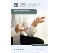Comunicación oral y escrita en la empresa. ADGG0408 - Operaciones auxiliares de servicios administrativos y generales (SIN COLECCION)