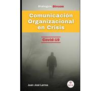 Comunicación Organizacional en Crisis: COVID-19