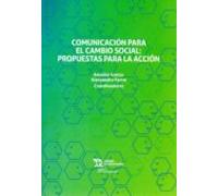 Comunicacion Para El Cambio Social: Propuestas Para La Accion