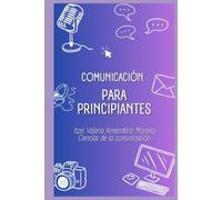 Comunicación para principiantes: Ciencias de la comunicación