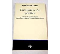 Comunicacion politica / Political Communication: Tecnicas Y estrategias para la sociedad de informacion / Techniques and Strategies for the Society of ... (Ciencia Politica / Political Science)