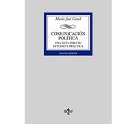 Comunicación política: Una guía para su estudio y práctica (Derecho - Biblioteca Universitaria de Editorial Tecnos)