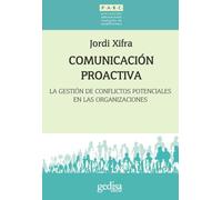 Comunicacion Proactiva: La gestión de conflictos potenciales en las organizaciones (PARC)