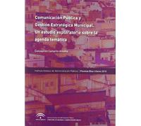 Comunicación pública y gestión estratégica municipal : un estudio exploratorio sobre la agenda temática