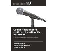Comunicación sobre políticas, investigación y desarrollo: Comunicación para el desarrollo sostenible