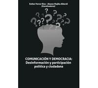 Comunicación y democracia: Desinformación y participación política y ciudadana (Comunica)