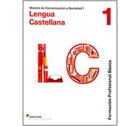COMUNICACIÓN Y SOCIEDAD I LENGUA CAST 1 FORMACION PROFESIONAL BASICA - 9788429461770