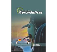 Comunicaciones Aeronáuticas: Comunicaciones en español e inglés para personal aeronáutico