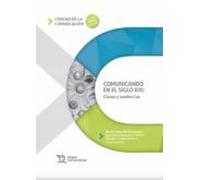 Comunicando En El Siglo Xxi: Claves Y Tendencias