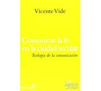 Comunicar La fe en La Ciudad secular. Teologia De La: 199 (Presencia Teológica)