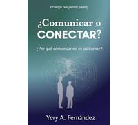 ¿Comunicar o Conectar?: ¿Por qué comunicar no es suficiente?