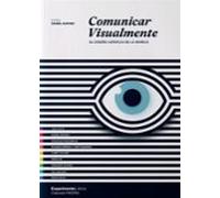 Comunicar Visualmente. El Diseño Gráfico De La Marca