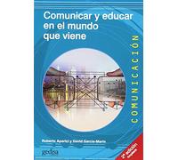 Comunicar y educar en el mundo que viene: 500465 (Comunicación)
