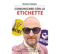 Comunicare con le Etichette: Come vincere la battaglia dei 3 secondi quando il tuo prodotto è sullo scaffale