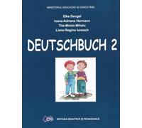 Comunicare in limba germana - Clasa 2 - Manual - Elke Dengel, Ioana-Adriana Hermann, Tita-Mirela Mihaiu, Liana-Regina Iunesch