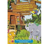 Comunicare in limba moderna 1. Engleza - Clasa 2 - Manual - Charlotte Covill, Jeanne Perrett, Danae Kozanoglou