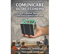 Comunicare oltre i confini: Il CubeSat Sim: rado, spazio e diattica nelle scuole