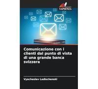 Comunicazione con i clienti dal punto di vista di una grande banca svizzera