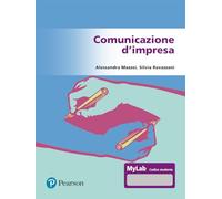 Comunicazione d'impresa. Ediz. Mylab. Con Contenuto digitale per accesso online (Economia)