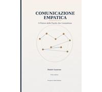 Comunicazione Empatica: Il Potere delle Parole che Connettono