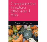 Comunicazione in natura attraverso il cibo