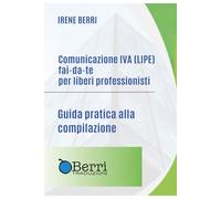 Comunicazione IVA (LIPE) fai-da-te per liberi professionisti: Guida pratica alla compilazione