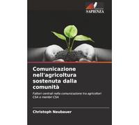 Comunicazione nell'agricoltura sostenuta dalla comunità: Fattori centrali nella comunicazione tra agricoltori CSA e membri CSA
