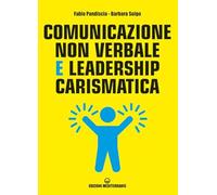 Comunicazione non verbale e leadership carismatica (Poteri della mente)