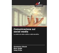 Comunicazione sui social media: La sottile arte della codifica e della decodifica