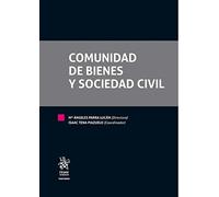 Comunidad de Bienes y Sociedad Civil (Tratados, Comentarios y Practicas Procesales)