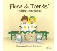 COMUNIDAD INFANTIL DE FLORA Y TOMÁS: Flora & Tomás' Toodler Community (IGLU)