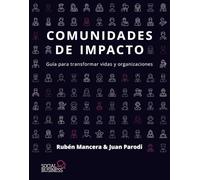 Comunidades de impacto: Guía para transformar vidas y organizaciones (SOCIAL MEDIA)