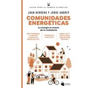 Comunidades energéticas: La energía en manos de la ciudadanía: 2 (Guías para el Cambio Climático)