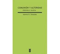 Comunion Y Alteridad: Persona E Iglesia