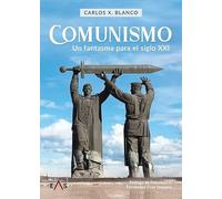 COMUNISMO: UN FANTASMA PARA EL SIGLO XXI: 1 (KHRONOS)