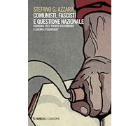 Comunisti, fascisti e questione nazionale. Fronte rossobruno o guerra d'egemonia? (Eterotopie)