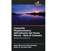 Comunità fitoplanctonica dell'estuario del fiume Maraú - Baia di Camamu: Santana, R.M.C. & Affe, H.M.J.