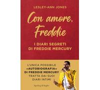Con amore, Freddie. I diari segreti di Freddie Mercury (Varia)