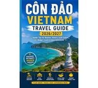 Côn Đảo Vietnam Travel Guide 2026/2027: Insider Tips for Beaches, History, Local Culture, Budget Travel & Island Adventures