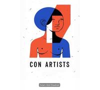Con Artists: 100 True Stories of Deception and Fraud: 75 (Crime and Mystery)
