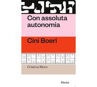 Con assoluta autonomia. Cini Boeri (Oilà)