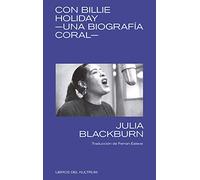 Con Billie Holiday: Una biografía coral: 6 (Libros del Kultrum)